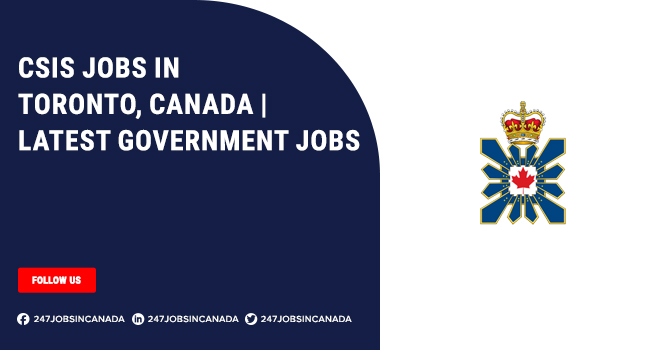 CSIS Jobs For Intelligence Officers in Canada | Apply Now CSIS Jobs