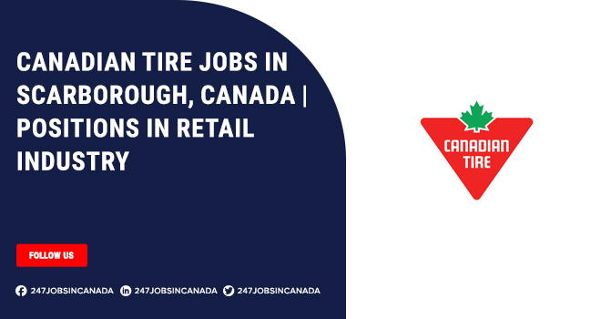 Canadian Tire Jobs | Opportunity To Join A Reputable National Company Canadian Tire Jobs