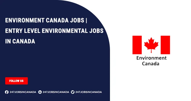 Environment Canada Jobs | Vacancies For Entry Level Applicants Environment Canada Jobs