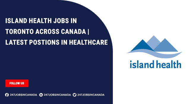 Island Health Jobs | Provide Newer Position In Healthcare Island Health Jobs