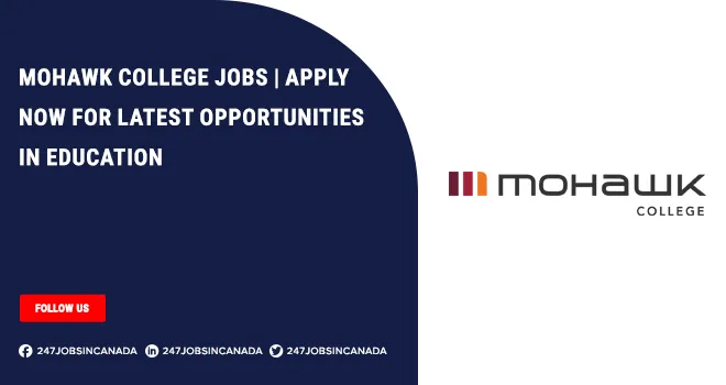 Mohawk College Jobs | Offering New Positions For No Experience Applicants Mohawk College Jobs