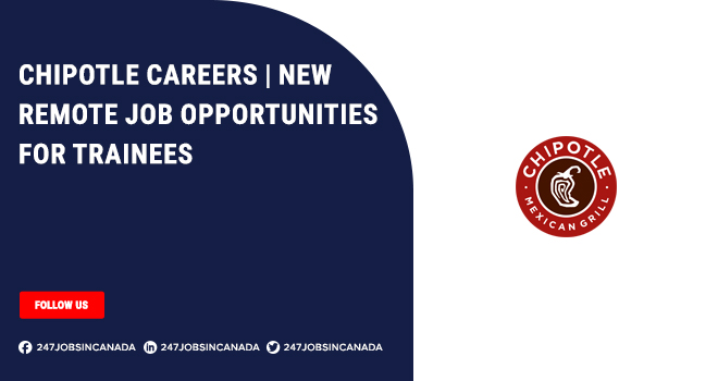 Chipotle Careers | Remote Positions Available For Beginners Chipotle Careers