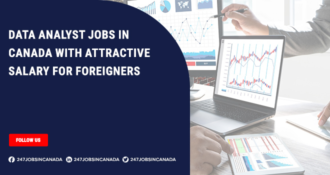 Data Analyst Jobs in Canada | New Roles For Foreigners Data Analyst Jobs in Canada